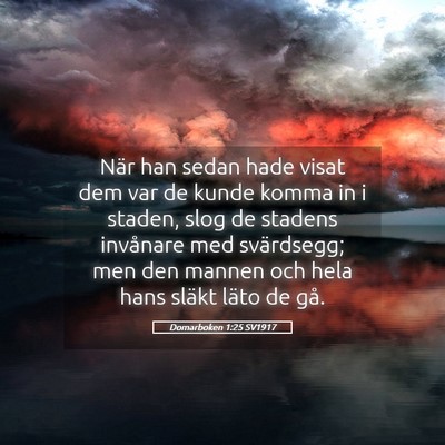 Picture 05 - Domarboken 1:25 SV1917 - När han sedan hade visat dem var de kunde komma - Bible Verse Picture