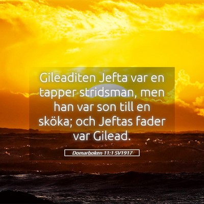 Picture 05 - Domarboken 11:1 SV1917 - Gileaditen Jefta var en tapper stridsman, men han - Bible Verse Picture