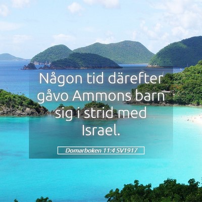 Picture 05 - Domarboken 11:4 SV1917 - Någon tid därefter gåvo Ammons barn sig i - Bible Verse Picture