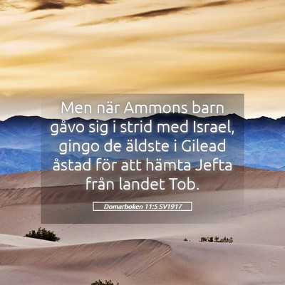 Picture 05 - Domarboken 11:5 SV1917 - Men när Ammons barn gåvo sig i strid med - Bible Verse Picture