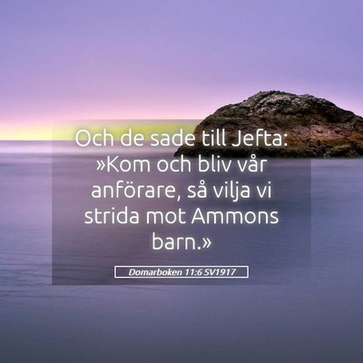 Picture 05 - Domarboken 11:6 SV1917 - Och de sade till Jefta: »Kom och bliv vår - Bible Verse Picture
