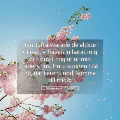 Picture 05 - Domarboken 11:7 SV1917 - Men Jefta svarade de äldste i Gilead: »I haven - Bible Verse Picture
