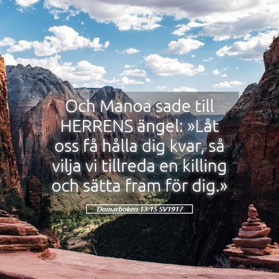 Picture 05 - Domarboken 13:15 SV1917 - Och Manoa sade till HERRENS ängel: »Låt oss - Bible Verse Picture