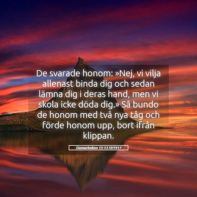Picture 05 - Domarboken 15:13 SV1917 - De svarade honom: »Nej, vi vilja allenast binda - Bible Verse Picture