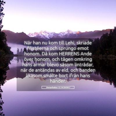 Picture 05 - Domarboken 15:14 SV1917 - När han nu kom till Lehi, skriade filistéerna - Bible Verse Picture