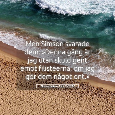 Picture 05 - Domarboken 15:3 SV1917 - Men Simson svarade dem: »Denna gång är jag - Bible Verse Picture