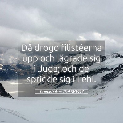 Picture 05 - Domarboken 15:9 SV1917 - Då drogo filistéerna upp och lägrade sig i - Bible Verse Picture
