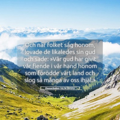 Picture 05 - Domarboken 16:24 SV1917 - Och när folket såg honom, lovade de likaledes - Bible Verse Picture