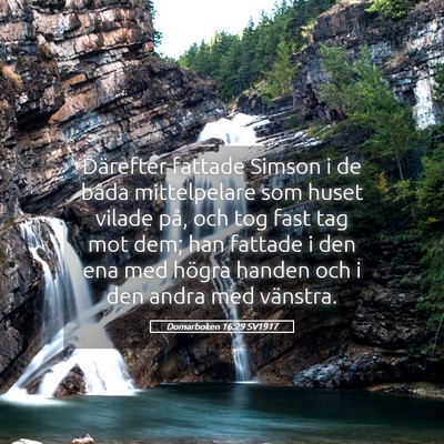 Picture 05 - Domarboken 16:29 SV1917 - Därefter fattade Simson i de båda mittelpelare - Bible Verse Picture