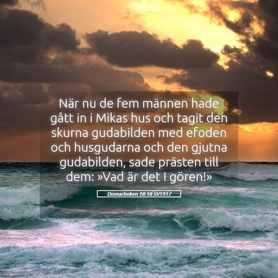 Picture 05 - Domarboken 18:18 SV1917 - När nu de fem männen hade gått in i Mikas hus - Bible Verse Picture