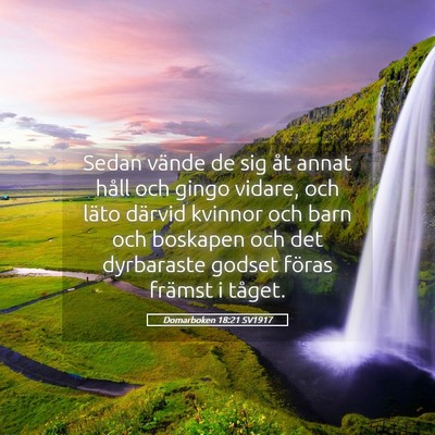 Picture 05 - Domarboken 18:21 SV1917 - Sedan vände de sig åt annat håll och gingo - Bible Verse Picture
