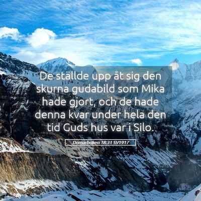 Picture 05 - Domarboken 18:31 SV1917 - De ställde upp åt sig den skurna gudabild som - Bible Verse Picture