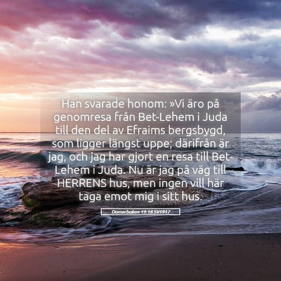 Picture 05 - Domarboken 19:18 SV1917 - Han svarade honom: »Vi äro på genomresa från - Bible Verse Picture