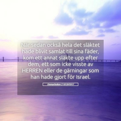 Picture 05 - Domarboken 2:10 SV1917 - När sedan också hela det släktet hade blivit - Bible Verse Picture