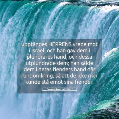 Picture 05 - Domarboken 2:14 SV1917 - upptändes HERRENS vrede mot i Israel, och han - Bible Verse Picture