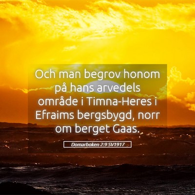 Picture 05 - Domarboken 2:9 SV1917 - Och man begrov honom på hans arvedels område i - Bible Verse Picture