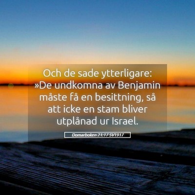 Picture 05 - Domarboken 21:17 SV1917 - Och de sade ytterligare: »De undkomna av - Bible Verse Picture