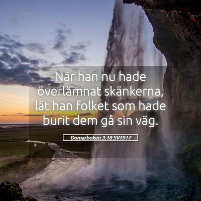 Picture 05 - Domarboken 3:18 SV1917 - När han nu hade överlämnat skänkerna, lät - Bible Verse Picture