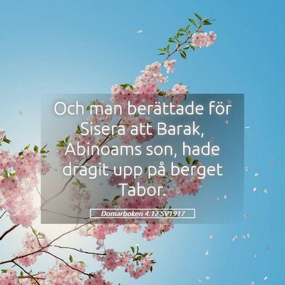 Picture 05 - Domarboken 4:12 SV1917 - Och man berättade för Sisera att Barak, - Bible Verse Picture