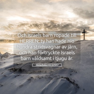 Picture 05 - Domarboken 4:3 SV1917 - Och Israels barn ropade till HERREN; ty han hade - Bible Verse Picture