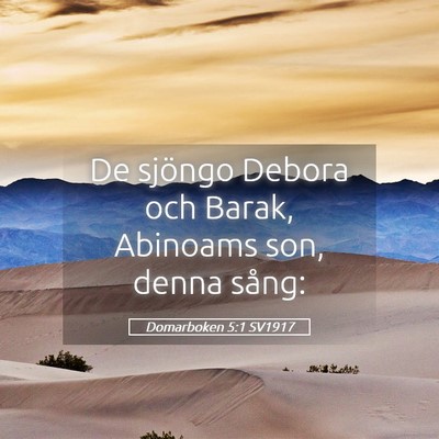 Picture 05 - Domarboken 5:1 SV1917 - De sjöngo Debora och Barak, Abinoams son, denna - Bible Verse Picture