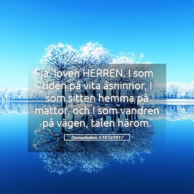 Picture 05 - Domarboken 5:10 SV1917 - ja, loven HERREN. I som riden på vita åsninnor, - Bible Verse Picture