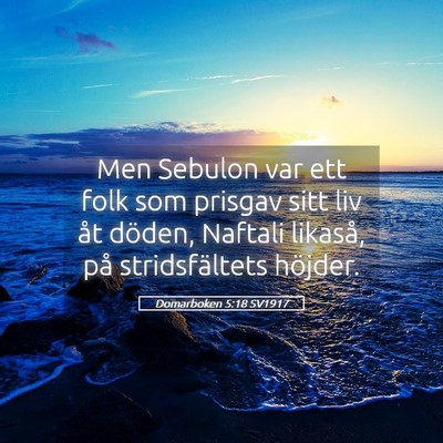 Picture 05 - Domarboken 5:18 SV1917 - Men Sebulon var ett folk som prisgav sitt liv åt - Bible Verse Picture