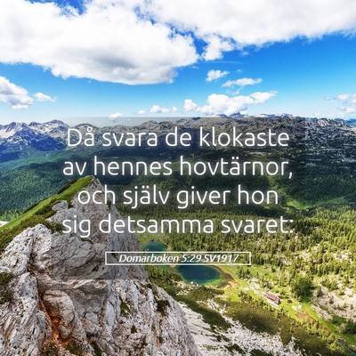 Picture 05 - Domarboken 5:29 SV1917 - Då svara de klokaste av hennes hovtärnor, och - Bible Verse Picture