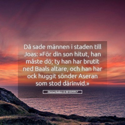 Picture 05 - Domarboken 6:30 SV1917 - Då sade männen i staden till Joas: »För din - Bible Verse Picture