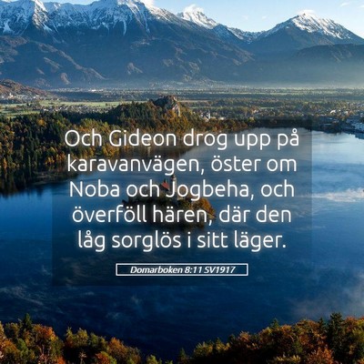 Picture 05 - Domarboken 8:11 SV1917 - Och Gideon drog upp på karavanvägen, öster om - Bible Verse Picture