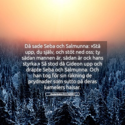 Picture 05 - Domarboken 8:21 SV1917 - Då sade Seba och Salmunna: »Stå upp, du - Bible Verse Picture