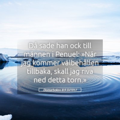 Picture 05 - Domarboken 8:9 SV1917 - Då sade han ock till männen i Penuel: »När - Bible Verse Picture