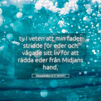 Picture 05 - Domarboken 9:17 SV1917 - ty I veten att min fader stridde för eder och - Bible Verse Picture