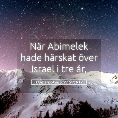 Picture 05 - Domarboken 9:22 SV1917 - När Abimelek hade härskat över Israel i tre - Bible Verse Picture