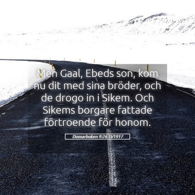 Picture 05 - Domarboken 9:26 SV1917 - Men Gaal, Ebeds son, kom nu dit med sina bröder, - Bible Verse Picture