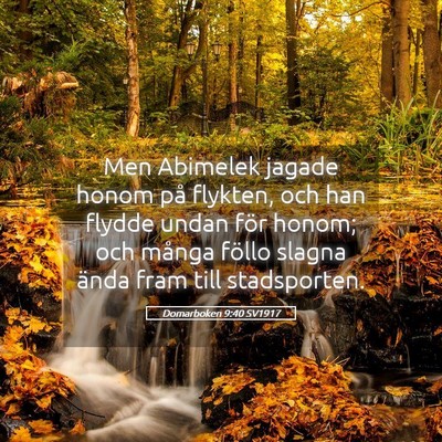 Picture 05 - Domarboken 9:40 SV1917 - Men Abimelek jagade honom på flykten, och han - Bible Verse Picture