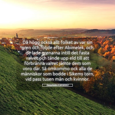 Picture 05 - Domarboken 9:49 SV1917 - Då högg också allt folket av var sin gren och - Bible Verse Picture