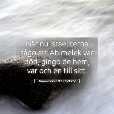 Picture 05 - Domarboken 9:55 SV1917 - När nu israeliterna sågo att Abimelek var död, - Bible Verse Picture