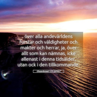 Picture 05 - Efesierbrevet 1:21 SV1917 - över alla andevärldens furstar och väldigheter - Bible Verse Picture