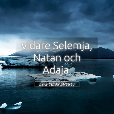 Picture 05 - Esra 10:39 SV1917 - vidare Selemja, Natan och - Bible Verse Picture