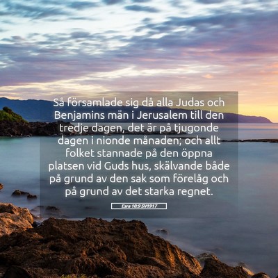 Picture 05 - Esra 10:9 SV1917 - Så församlade sig då alla Judas och Benjamins - Bible Verse Picture
