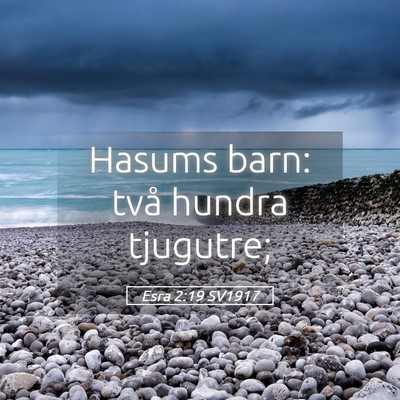 Picture 05 - Esra 2:19 SV1917 - Hasums barn: två hundra - Bible Verse Picture