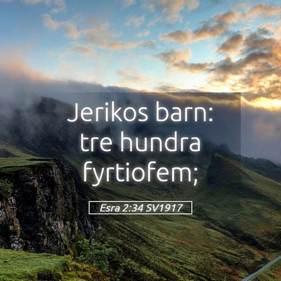 Picture 05 - Esra 2:34 SV1917 - Jerikos barn: tre hundra - Bible Verse Picture