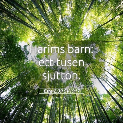 Picture 05 - Esra 2:39 SV1917 - Harims barn: ett tusen - Bible Verse Picture