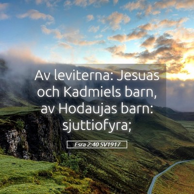 Picture 05 - Esra 2:40 SV1917 - Av leviterna: Jesuas och Kadmiels barn, av - Bible Verse Picture