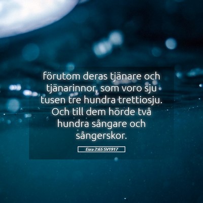 Picture 05 - Esra 2:65 SV1917 - förutom deras tjänare och tjänarinnor, som - Bible Verse Picture