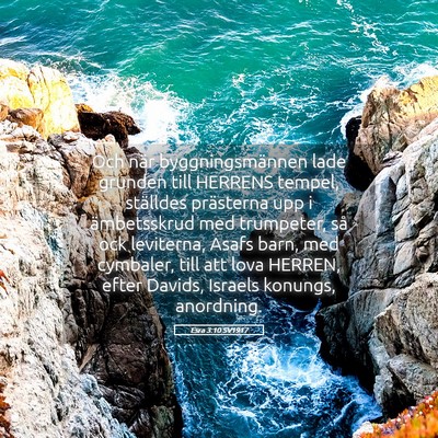 Picture 05 - Esra 3:10 SV1917 - Och när byggningsmännen lade grunden till - Bible Verse Picture