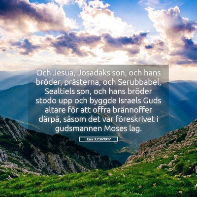 Picture 05 - Esra 3:2 SV1917 - Och Jesua, Josadaks son, och hans bröder, - Bible Verse Picture