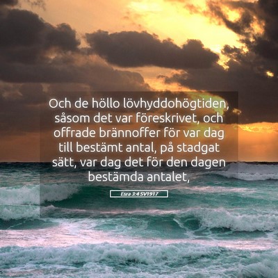 Picture 05 - Esra 3:4 SV1917 - Och de höllo lövhyddohögtiden, såsom det var - Bible Verse Picture