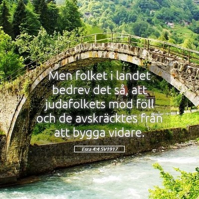 Picture 05 - Esra 4:4 SV1917 - Men folket i landet bedrev det så, att - Bible Verse Picture